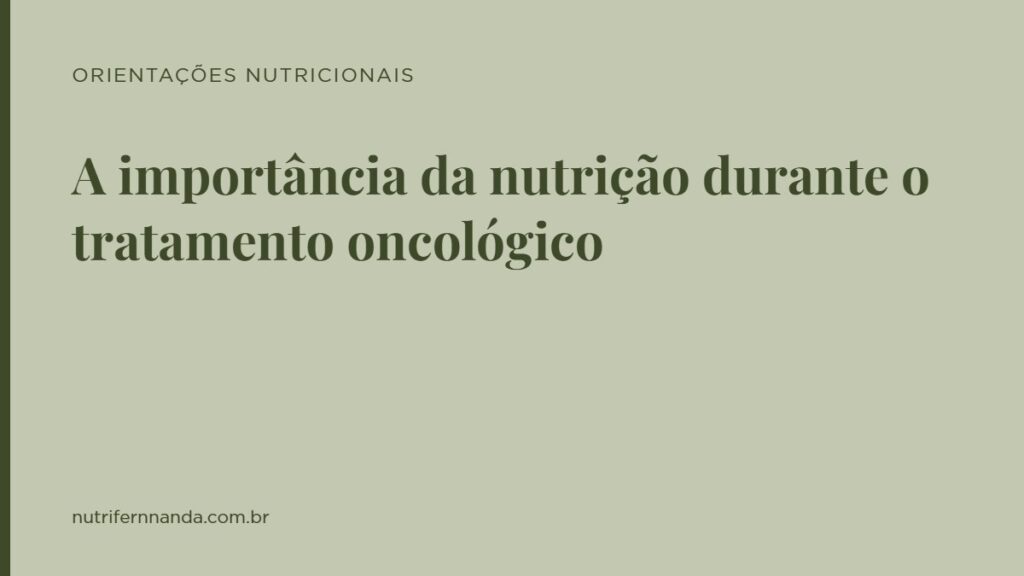 A importância da nutrição durante o tratamento oncológico